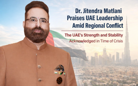 Dr Jitendra Matlani Praises UAE Leadership for Resilient Response Amid Regional Conflict